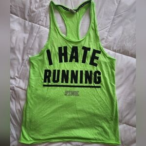 Victoria's Secret - PINK Racerback tank - I Hate Running
